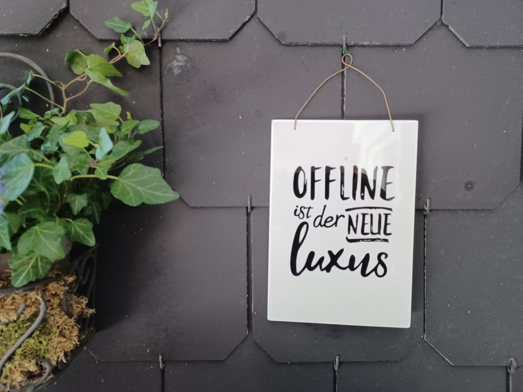 Offline ist der neue Luxus